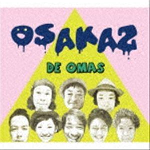オオサカズ / DE OMAS [CD]