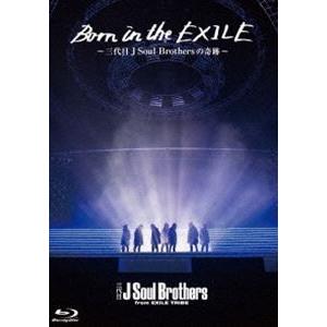 Born in the EXILE 〜三代目J Soul Brothersの奇跡〜 Blu-ray ...