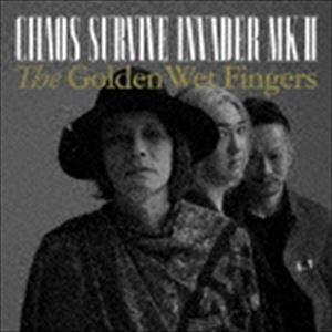 THE GOLDEN WET FINGERS / CHAOS SURVIVE INVADER MK-...