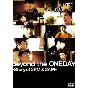 Beyond the ONEDAY 〜Story of 2PM＆2AM〜 通常盤（1枚組） [DVD]｜ggking
