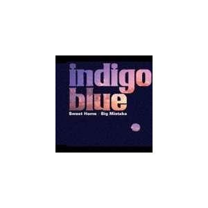 indigo blue / Sweet Home／Big Mistake [CD]｜ggking