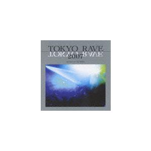 (オムニバス) TOKYO RAVE 2007（CD＋DVD） [CD]