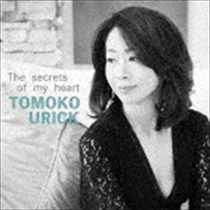 Tomoko Urick（vo） / The secrets of my heart [CD]