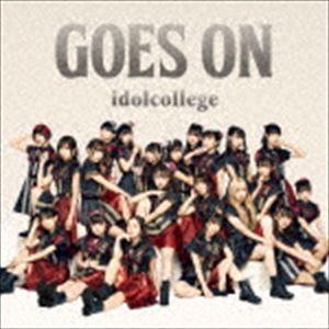 アイドルカレッジ / GOES ON（Type B） [CD]