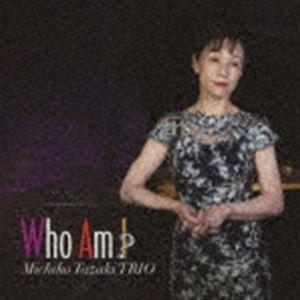 田崎美知子（p） / フー・アム・アイ [CD]