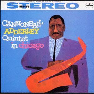 キャノンボール・アダレイ・クインテット / キャノンボール・アダレイ・クインテット・イン・シカゴ（生...