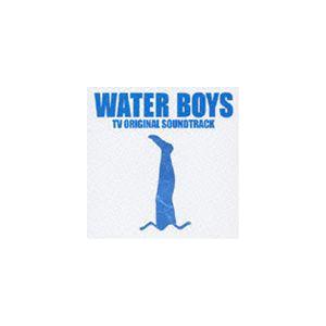 (オリジナル・サウンドトラック) フジテレビ系ドラマ WATER BOYS TVオリジナル・サウンドトラック [CD]｜ggking