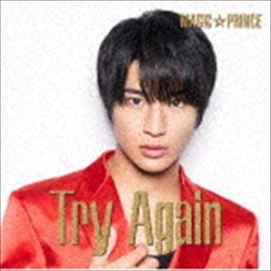 MAG!C☆PRINCE / Try Again（限定盤／平野泰新盤） [CD]｜ggking