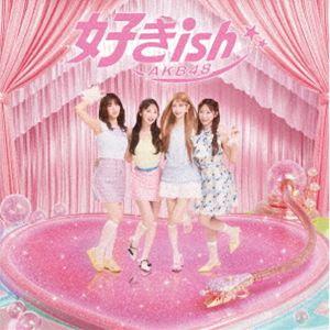 AKB48 / 好きish（初回限定盤 TYPE-B／CD＋Blu-ray） [CD]