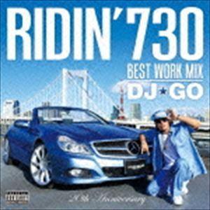 DJ☆GO（MIX） / RIDIN’730 BEST WORK MIX DJ★GO [CD]｜ggking