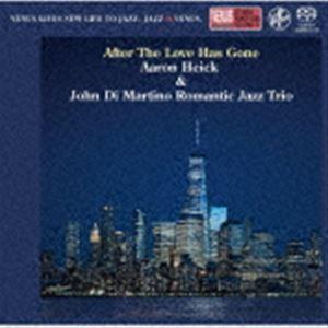 アーロン・ヘイク＆ジョン・ディ・マルティーノ・ロマンティック・ジャズ・トリオ / アフター・ザ・ラブ...