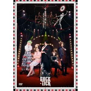 BUCK-TICK／魅世物小屋が暮れてから〜SHOW AFTER DARK〜 [DVD]｜ggking