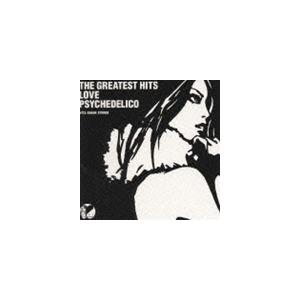 LOVE PSYCHEDELICO / THE GREATEST HITS [CD] : ぐるぐる王国2号館