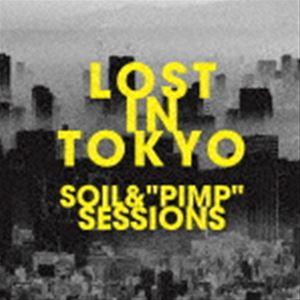 SOIL＆“PIMP”SESSIONS / LOST IN TOKYO（初回限定盤／CD＋DVD） [CD]｜ggking