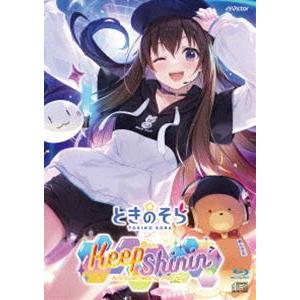 ときのそら 6th Anniversary Party「Keep Shinin’」（初回限定盤） [...