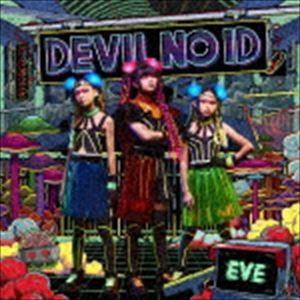 DEVIL NO ID / EVE -革命前夜- [CD]｜ggking