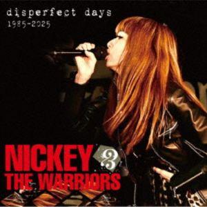 NICKEY ＆ THE WARRIORS / DISPERFECT DAYS 【Self-cove...