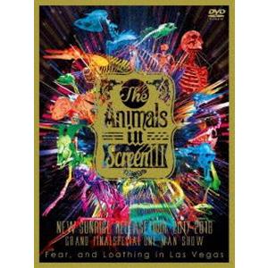 Fear，and Loathing in Las Vegas／The Animals in Screen III-”New Sunrise”Release Tour 2017-2018 GRAND FINAL SPECIAL ONE MAN SHOW- [DVD]｜ggking