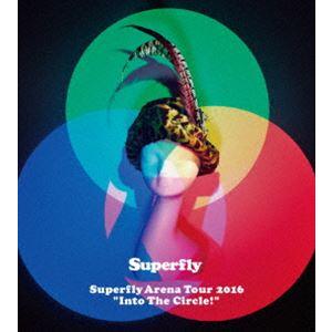 Superfly Arena Tour 2016”Into The Circle!”（初回限定盤） [DVD]｜ggking