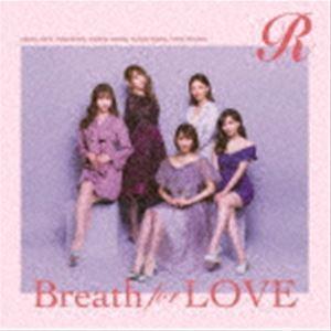 R / Breath for LOVE [CD]