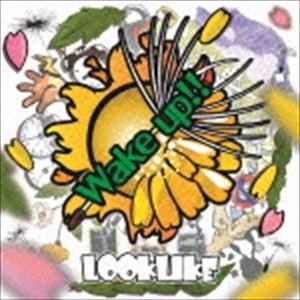LOOK LIKE / Wake up!! [CD]