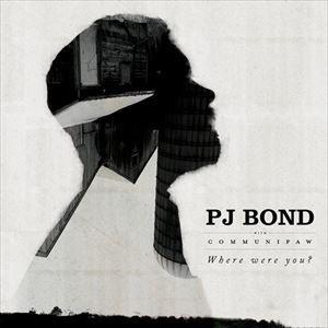 Pj Bond / WHERE WERE YOU? [CD]