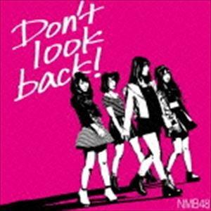 NMB48 / Don’t look back!（限定盤Type-B／CD＋DVD） [CD]｜ggking