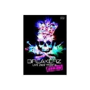 BREAKERZ LIVE 2009 ”WISH” in 日本武道館 [DVD]