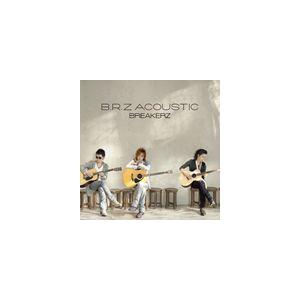 BREAKERZ / B.R.Z ACOUSTIC（通常盤） [CD]