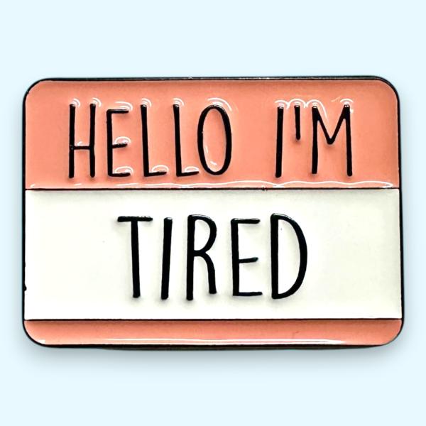 HELLO I'M TIRED ハロー ピン ピンバッジ バッジ メモ ポスト投函