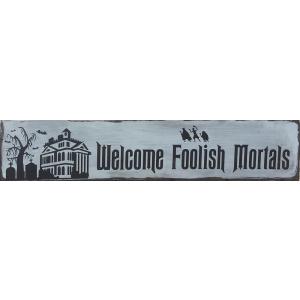 Eeypy Haunted Mansion 木製サイン Welcome Foolish Mortal 木製サイン ホームデコ 4x16インチ