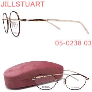 JILLSTUART ジルスチュアート メガネ フレーム 05-0238 03 眼鏡 PCメガネ ブルーライトカット 伊達メガネ 度付き ブラウン×ライトゴールド レディース 女性｜glass-papa