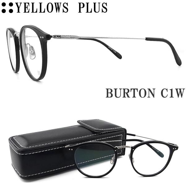 イエローズプラス YELLOWS PLUS メガネ BURTON C-1W 眼鏡 クラシック 伊達メ...