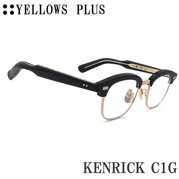 イエローズプラス YELLOWS PLUS メガネ KENRICK C-1G 眼鏡 クラシック 伊達...