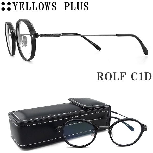 イエローズプラス YELLOWS PLUS メガネ ROLF C-1D 眼鏡 クラシック 伊達メガネ...