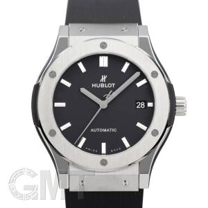 ウブロ クラシックフュージョン チタニウム 511.NX.1171.RX HUBLOT 新品 メンズ  腕時計  送料無料  年中無休