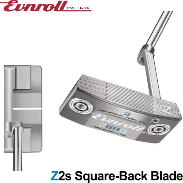 EVNROLL イーブンロール ZERO Z2S パター （ZERO Z2s Square-Back...