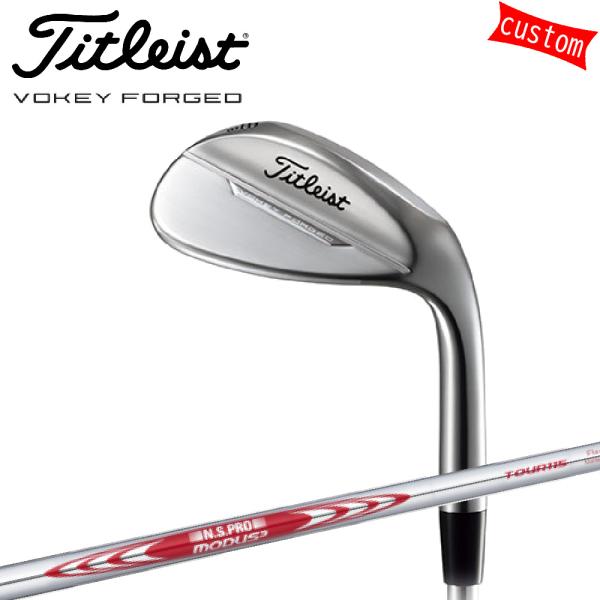 カスタム タイトリスト TITLEIST VOKEY FORGED WEDGE  N.S.PRO M...