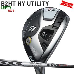 ゴルフクラブ カスタム 左用 ブリヂストン B2HT ハイブリッドN.S.PRO Modus3 HYBRID GOST 特注 BS 24モデル Bシリーズ HY 左利き