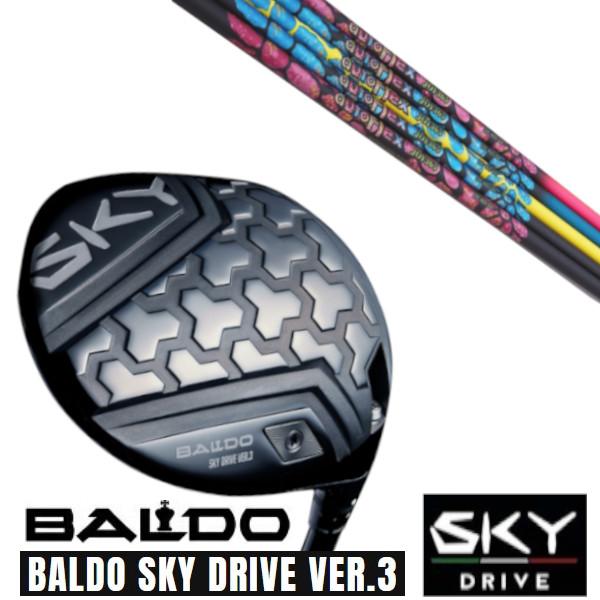 カスタムクラブ 正規販売店 2025 BALDO SKY DRIVE VER.3 バルド スカイ ド...