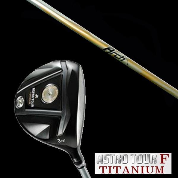 マスターズ アストロツアーF チタニウム フェアウェイウッド / アーチゴルフ KaMs…166α ...