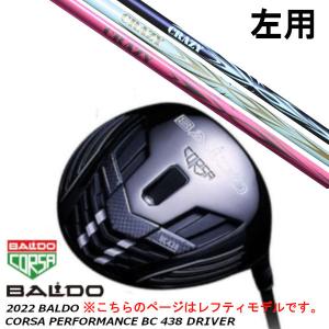 左用 BALDO バルド 2022 CORSA PERFORMANCE コルサ パフォーマンス BC 438 ドライバー / CRAZY クレイジー アロー CRAZY ARROW シャフト｜golf20c