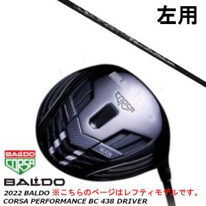 左用 BALDO バルド 2022 CORSA PERFORMANCE コルサ パフォーマンス BC 438 ドライバー / CRAZY クレイジー リジェネシス REGENESIS CB-50 W シャフト｜golf20c