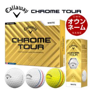 オウンネーム対応 キャロウェイ CHROME TOUR ゴルフボール [12球入り] 2024年モデル｜golfranger