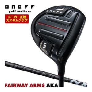 10％OFFクーポン対象 特注カスタムクラブ オノフ 2024 AKA フェアウェイ アームズ フジ...
