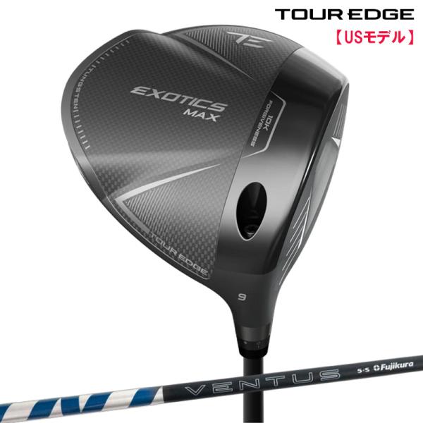 ツアーエッジ Tour Edge Exotics 2026 MAX ドライバー FUJI VENTU...