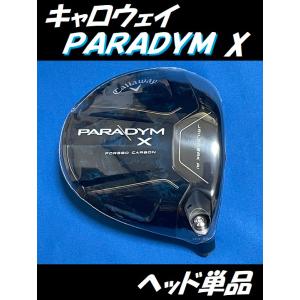 キャロウェイ PARADYM X(パラダイム X) ドライバーヘッド単品 (9度/10.5度/12度...