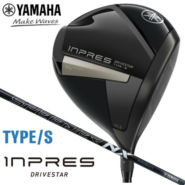 ヤマハ インプレス ドライブスター ドライバー【TYPE / S】（SPEEDER NX for Y...