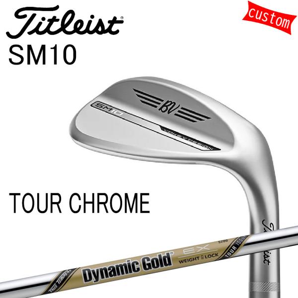 カスタム タイトリスト TITLEIST VOKEY SM10 TOUR CHROME WEDGE ...