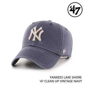 47 キャップ  '47 Brand フォーティセブン CLEAN UP Yankees Lake Shore Vintage Navy MLB CAP ニューヨーク・ヤンキース メジャーリーグ｜golgoda